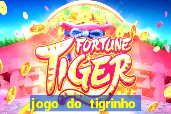 jogo do tigrinho que mais paga