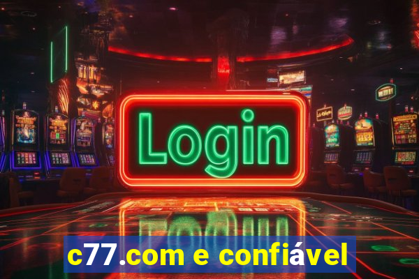 c77.com e confiável