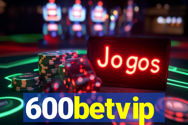 600betvip