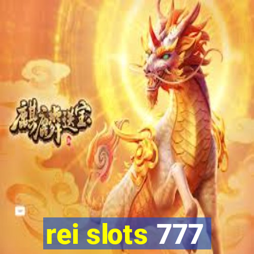 rei slots 777