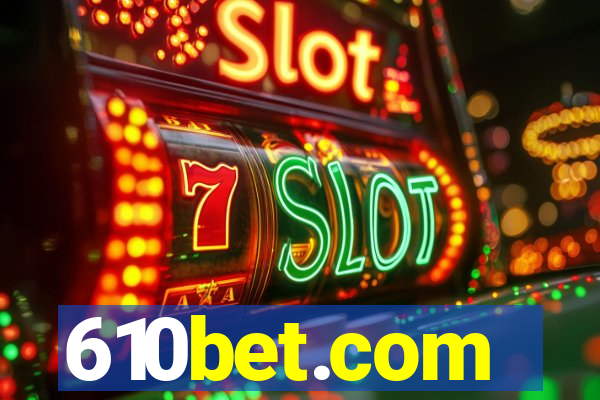 610bet.com