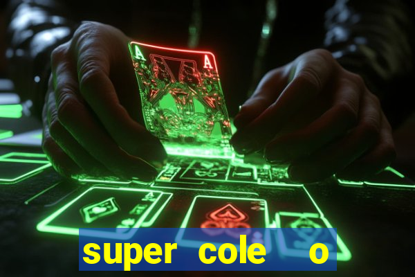 super cole  o 7784 jogos download