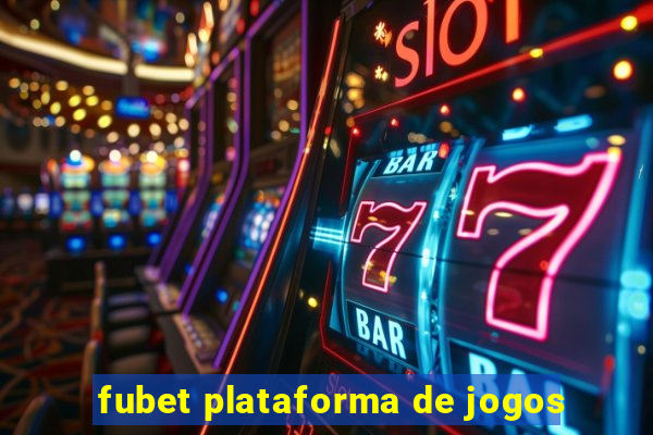 fubet plataforma de jogos