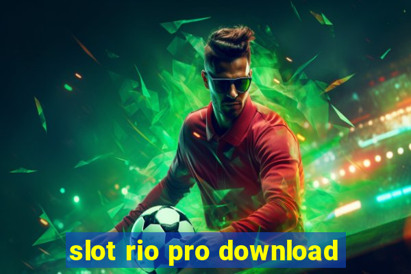 slot rio pro download