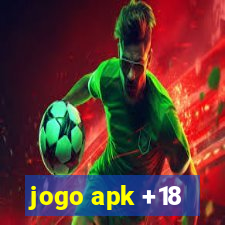 jogo apk +18