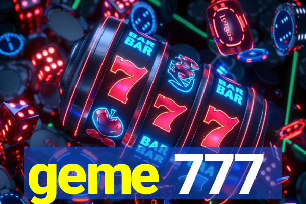 geme 777