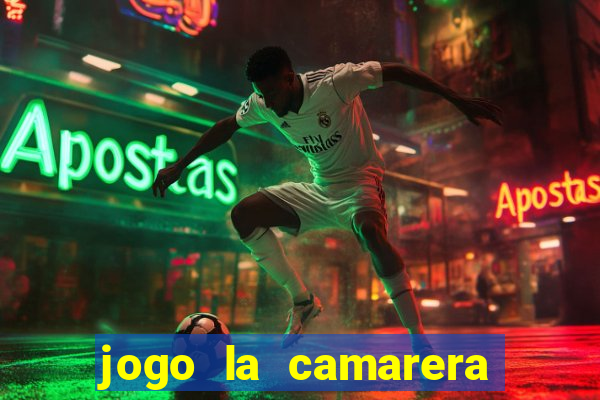 jogo la camarera para celular