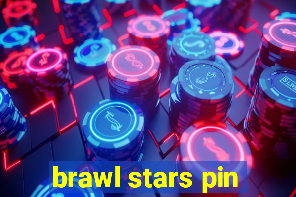 brawl stars pin