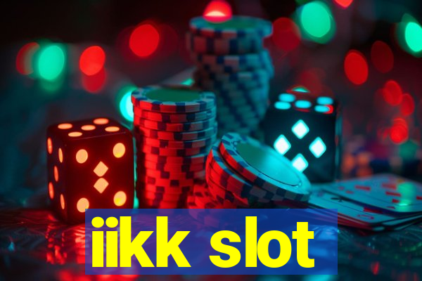 iikk slot