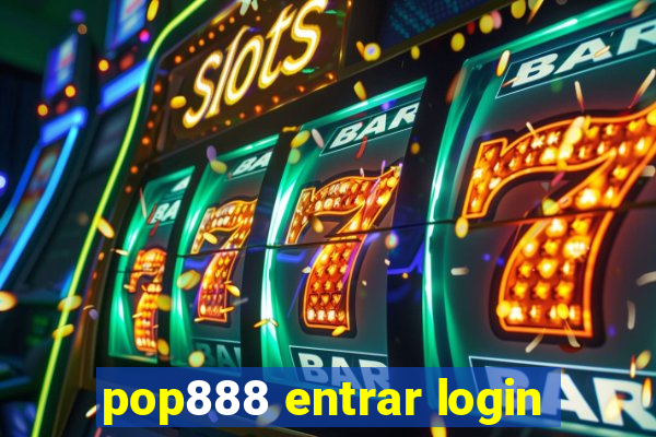 pop888 entrar login