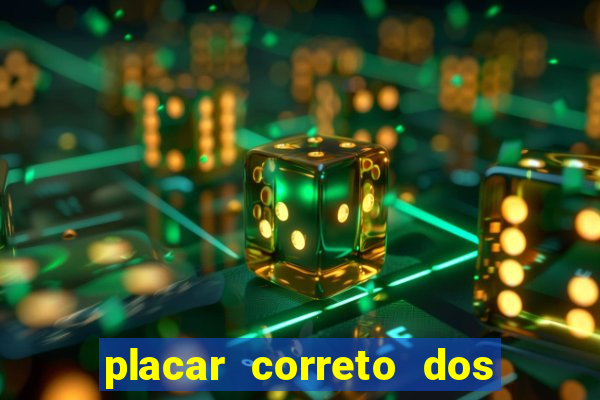 placar correto dos jogos de hoje