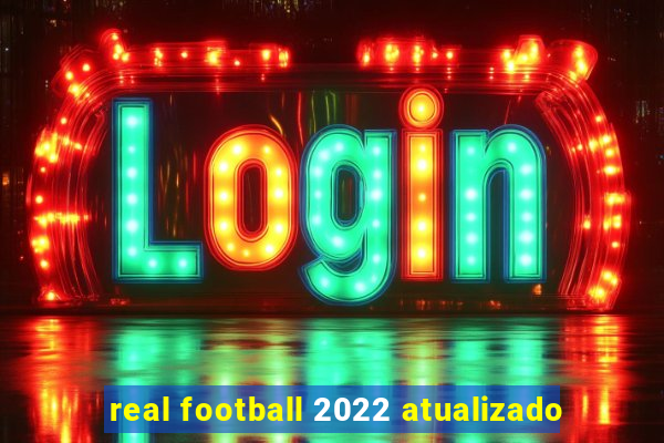 real football 2022 atualizado