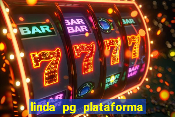 linda pg plataforma de jogos