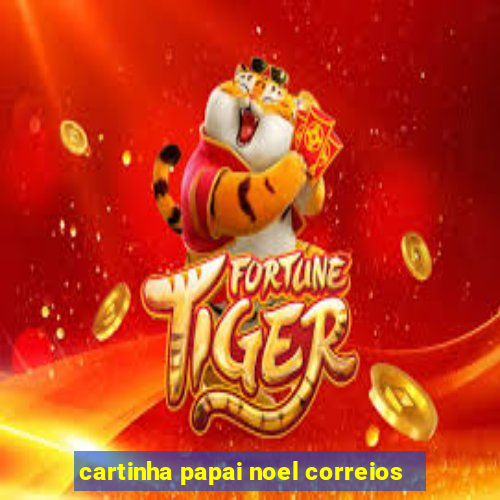 cartinha papai noel correios