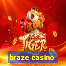 braze casino