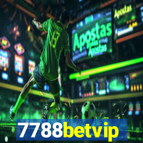 7788betvip