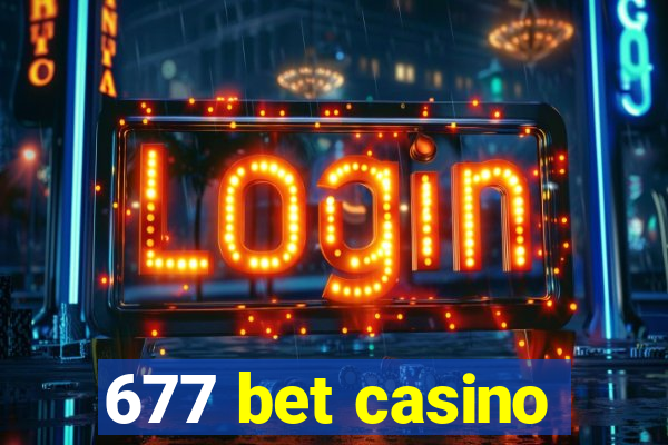 677 bet casino