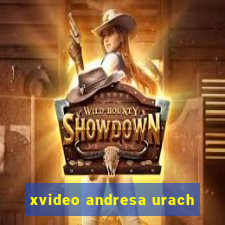 xvideo andresa urach