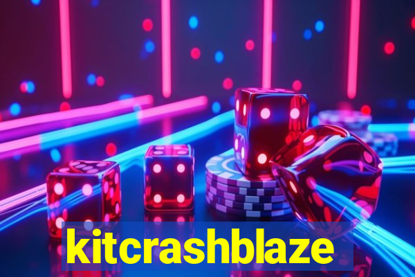 kitcrashblaze