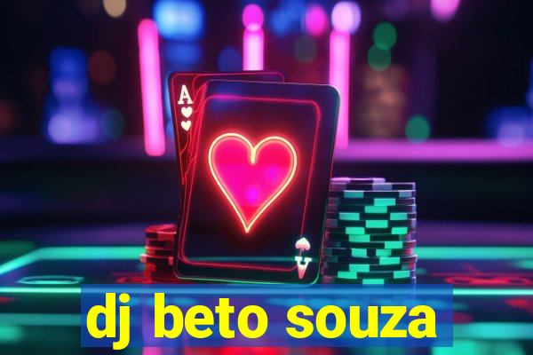 dj beto souza