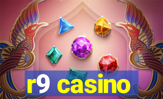 r9 casino