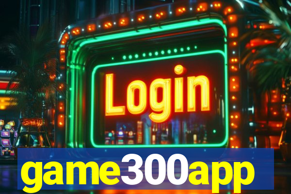 game300app