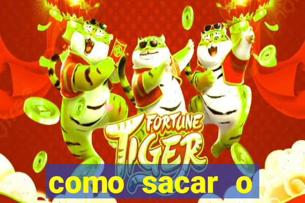 como sacar o dinheiro do jogo fortune tiger no celular