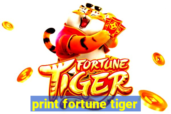 print fortune tiger