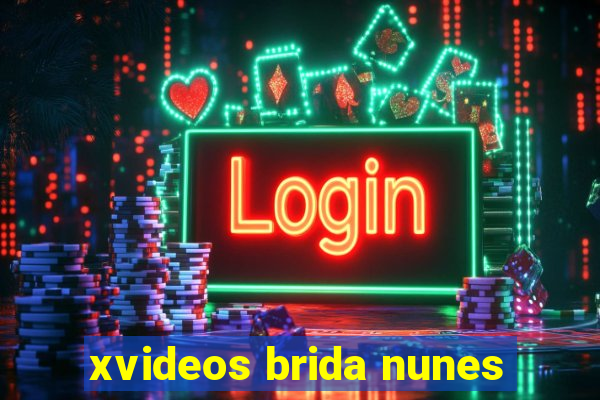 xvideos brida nunes