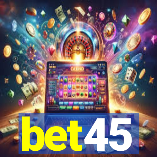 bet45