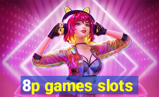 8p games slots