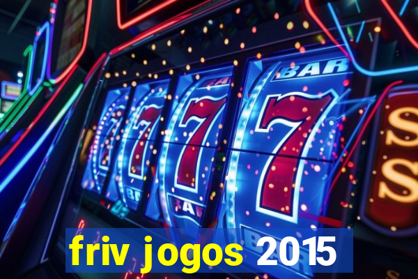 friv jogos 2015