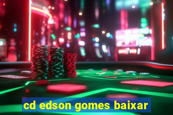 cd edson gomes baixar