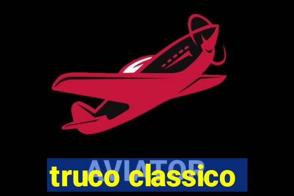 truco classico