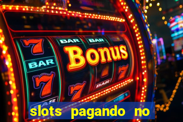 slots pagando no cadastro saque free 2024