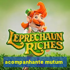 acompanhante mutum