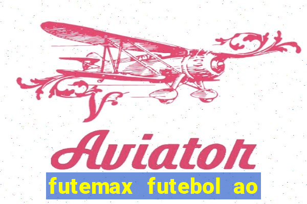 futemax futebol ao vivo 4.0 apk