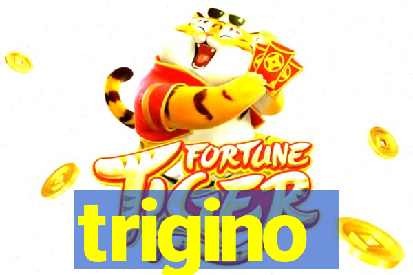 trigino