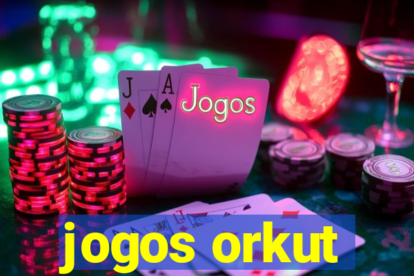 jogos orkut