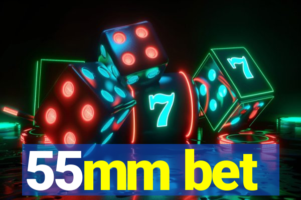 55mm bet