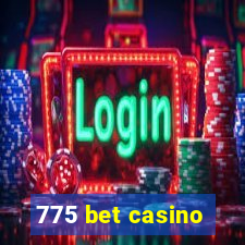 775 bet casino