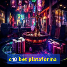 c18 bet plataforma