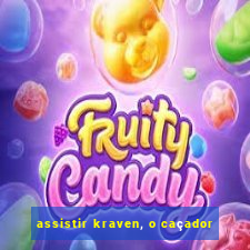 assistir kraven, o caçador