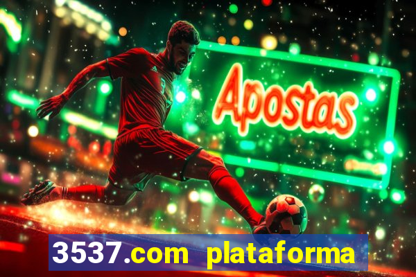 3537.com plataforma de jogos