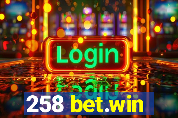 258 bet.win