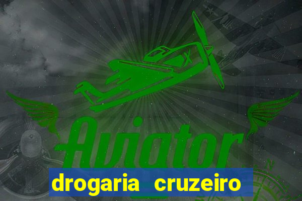 drogaria cruzeiro do sul