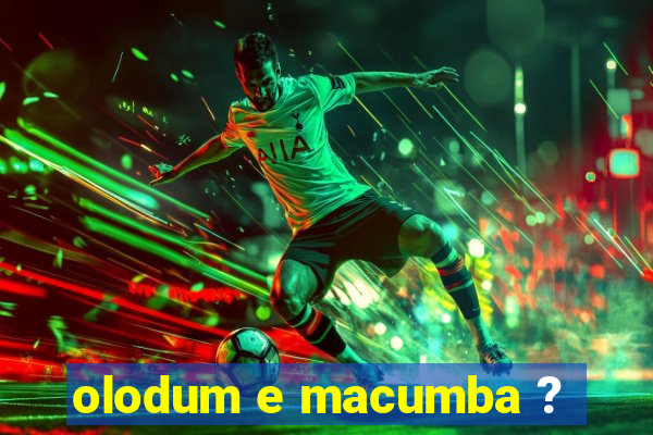 olodum e macumba ?