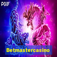 Betmastercasino