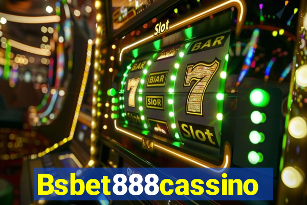 Bsbet888cassino