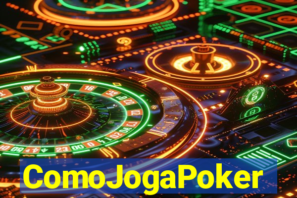 ComoJogaPoker